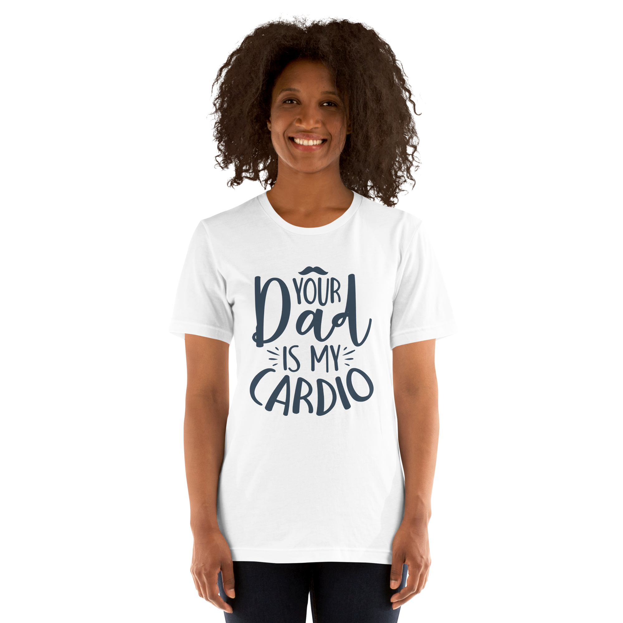 Your Dad Is My Cardio Unisex t-shirt