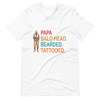 Papa, Bald Head, Bearded, Tattooed Unisex t-shirt