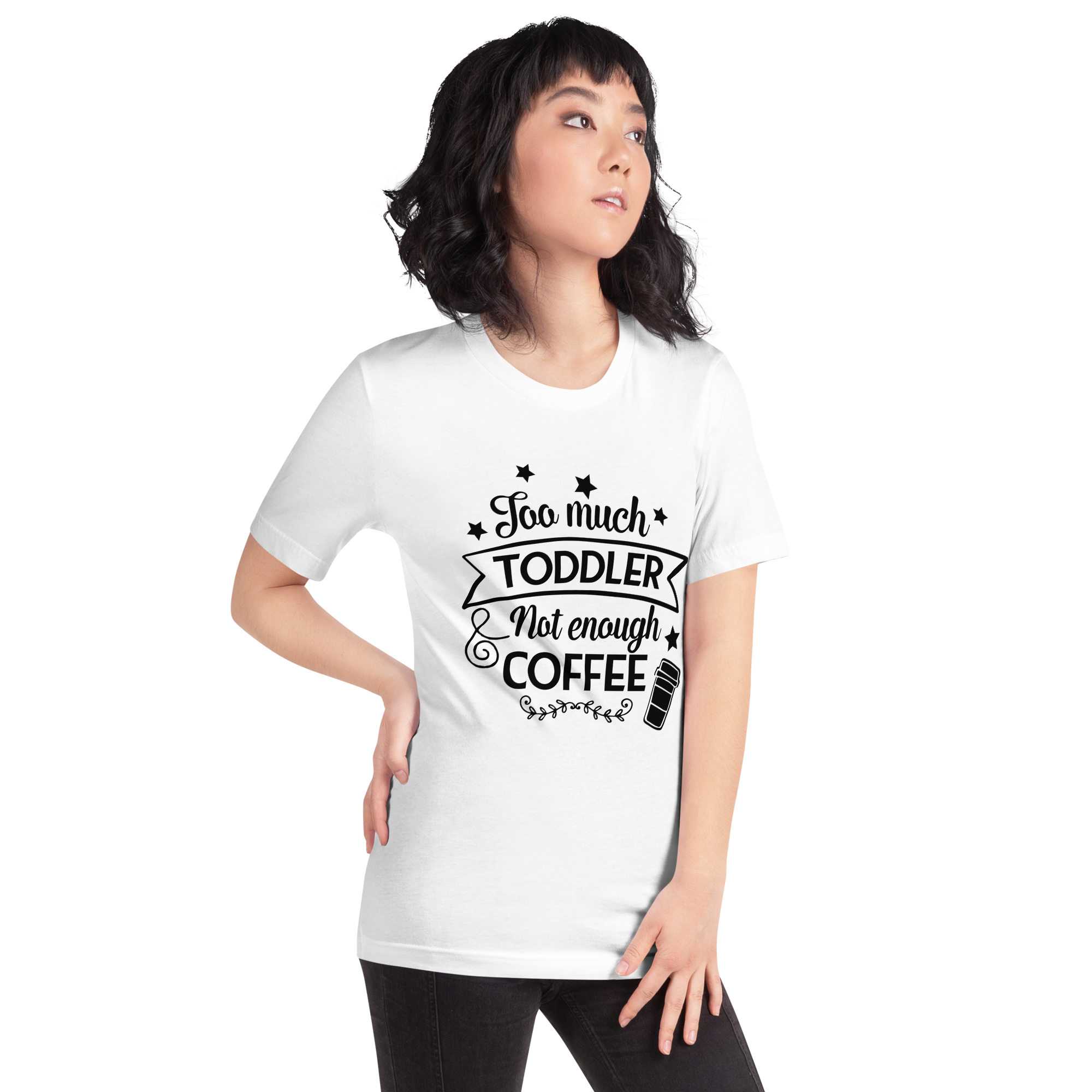 Too Much Toddler Not Enough Coffee Unisex t-shirt