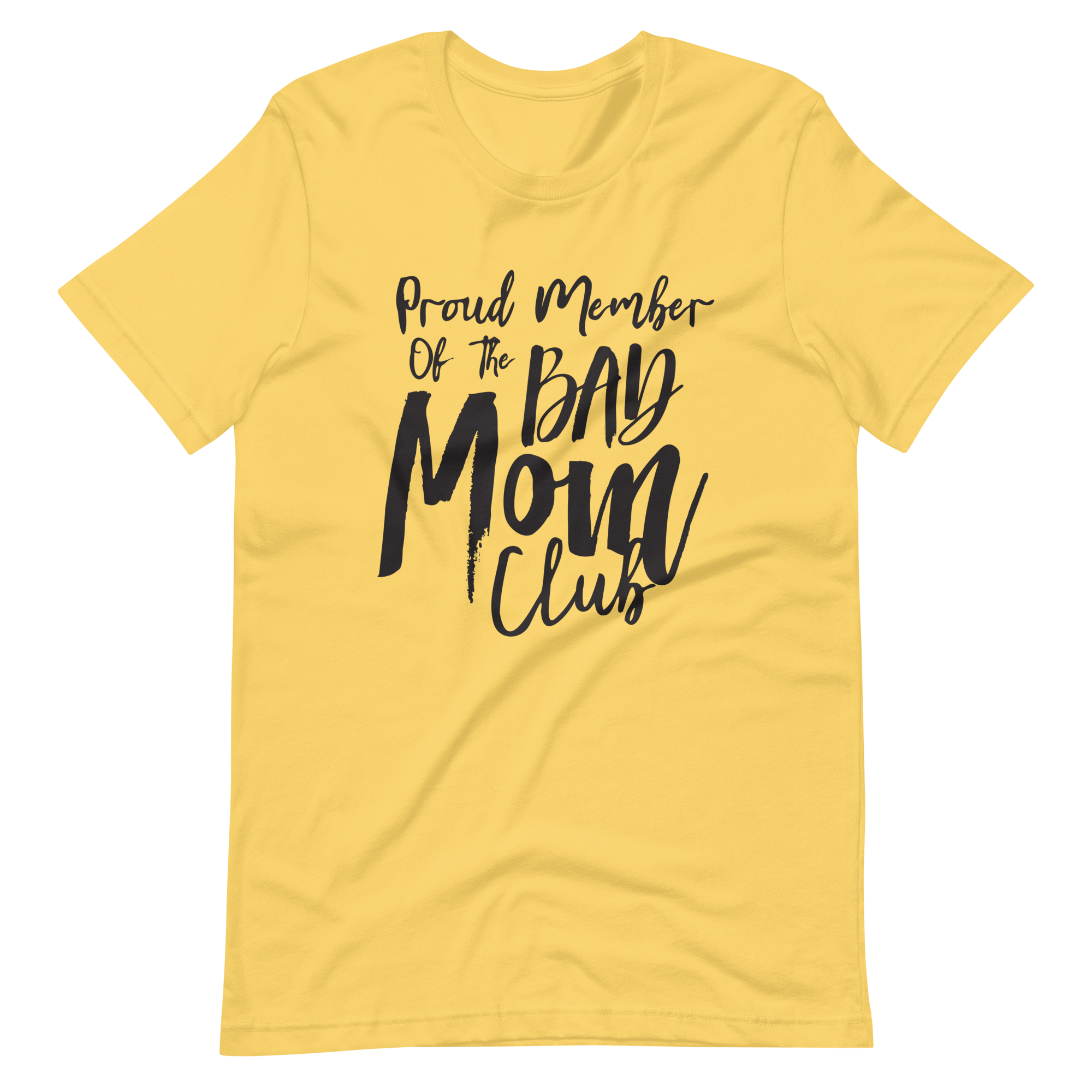 Proud Member Of The Bad Moms Club Unisex t-shirt