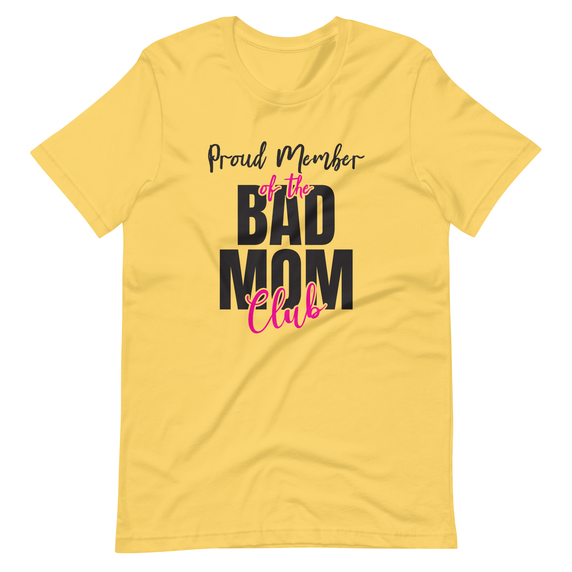 Proud Member Of The Bad Mom Club Unisex t-shirt