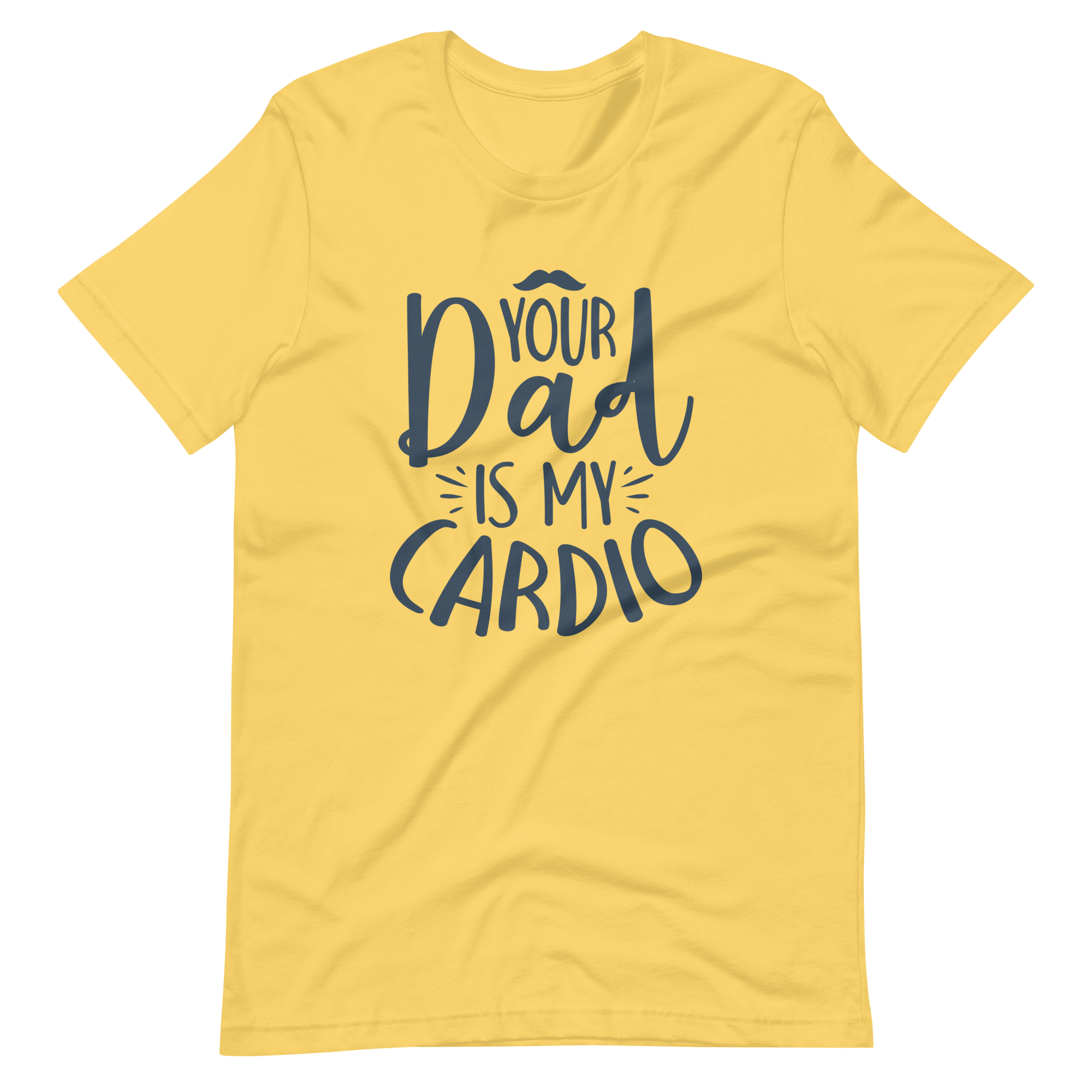 Your Dad Is My Cardio Unisex t-shirt