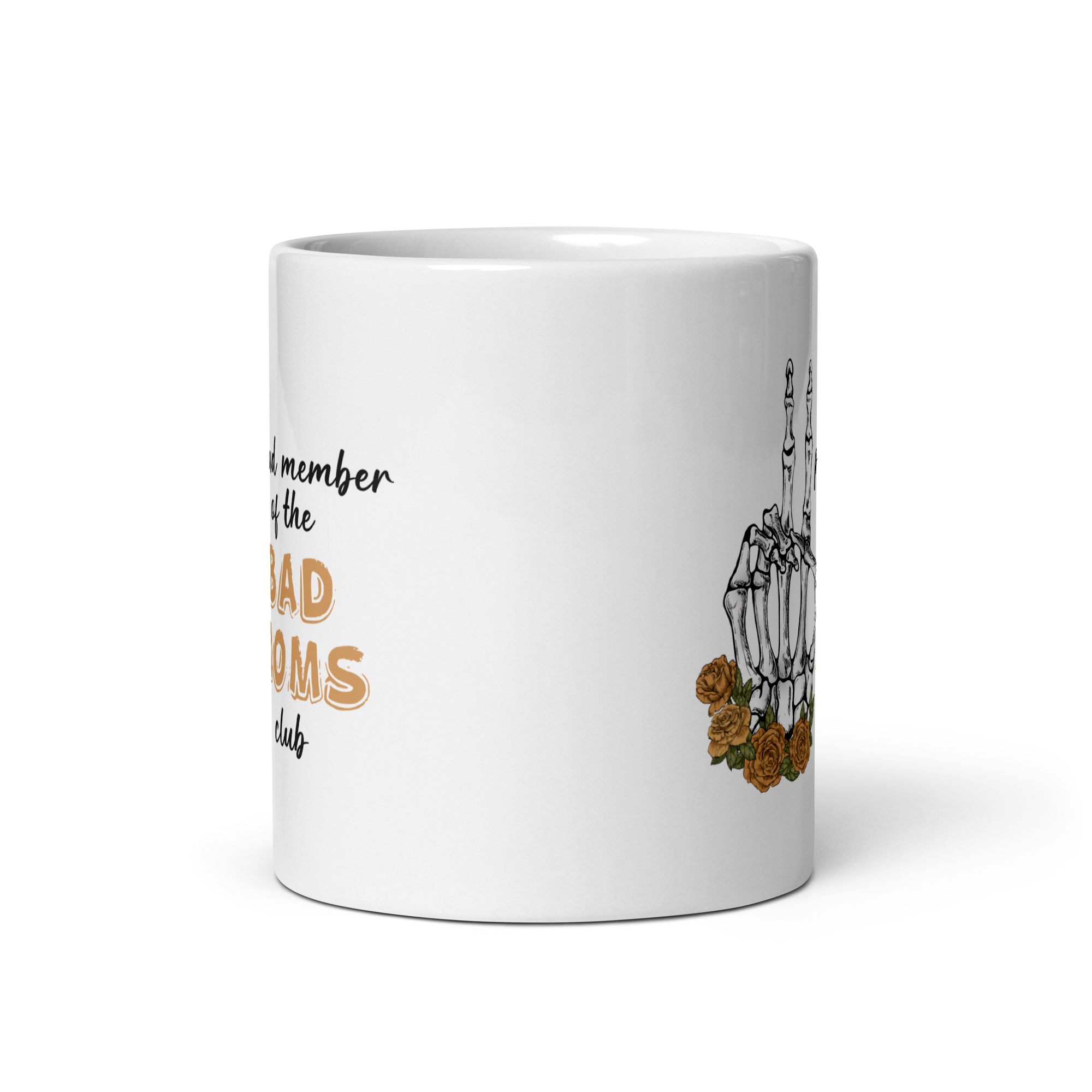 Proud Member Of The Bad Moms Club White glossy mug