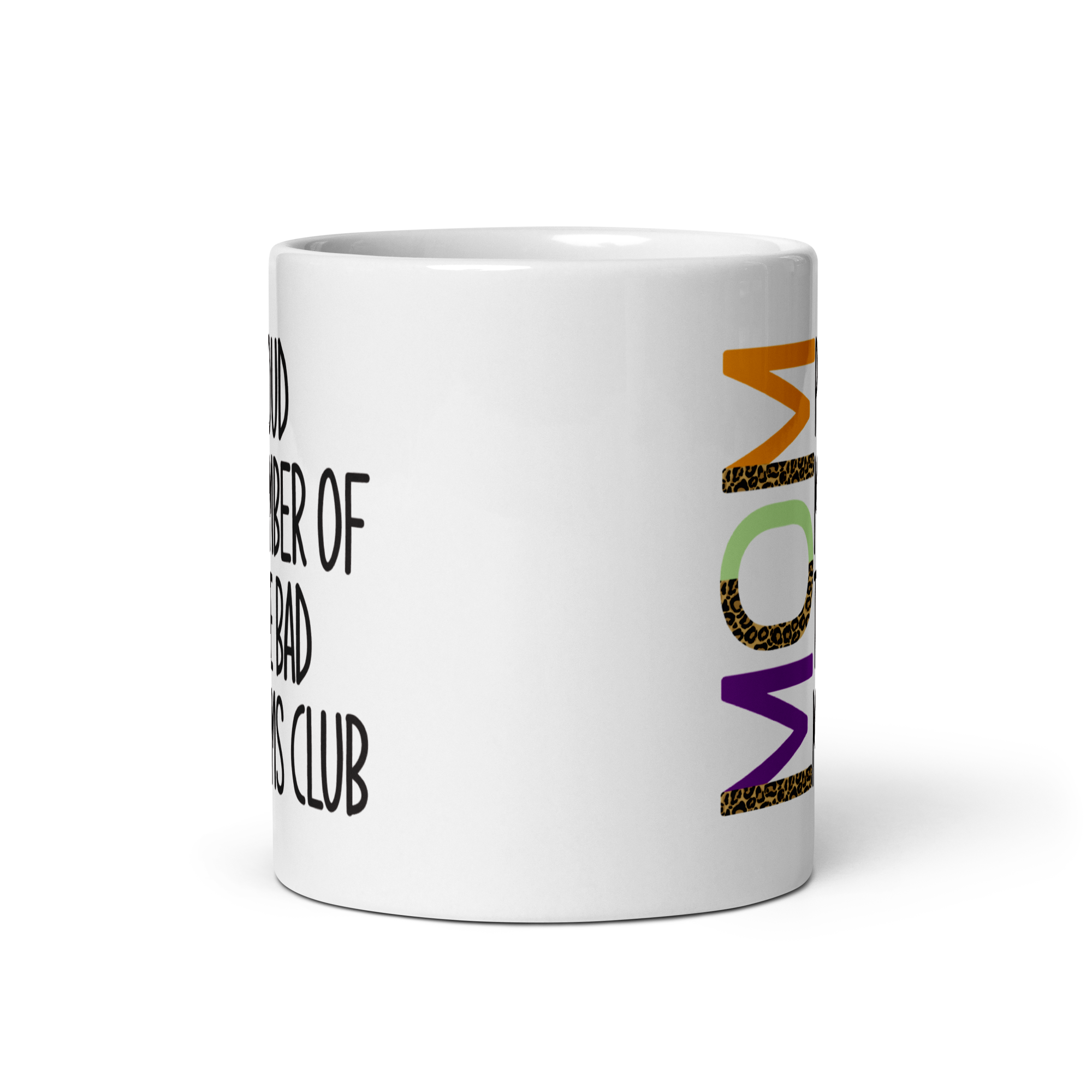 Proud Member Of The Bad Moms Club White glossy mug