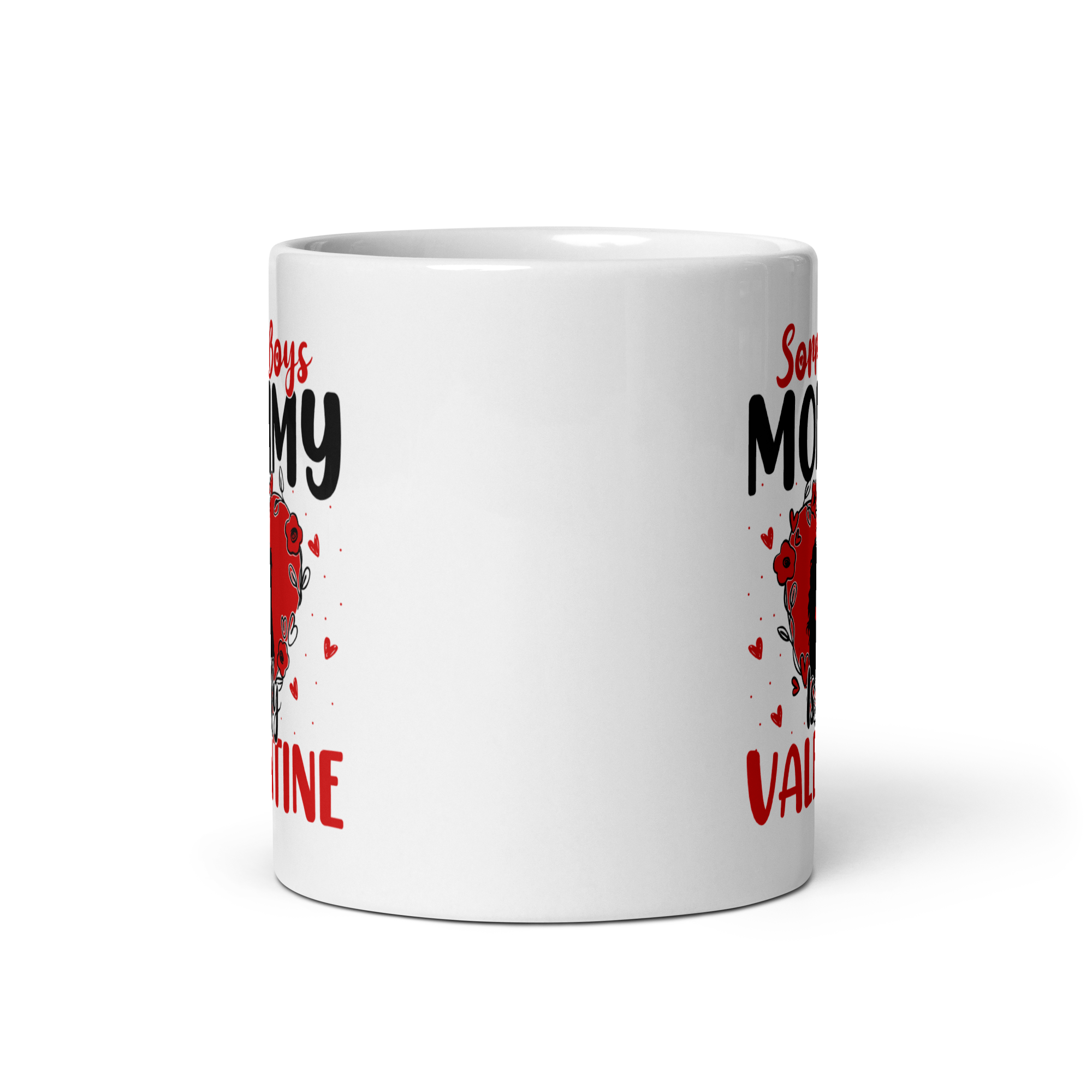 Sorry Boys Mommy Is My Valentine White glossy mug