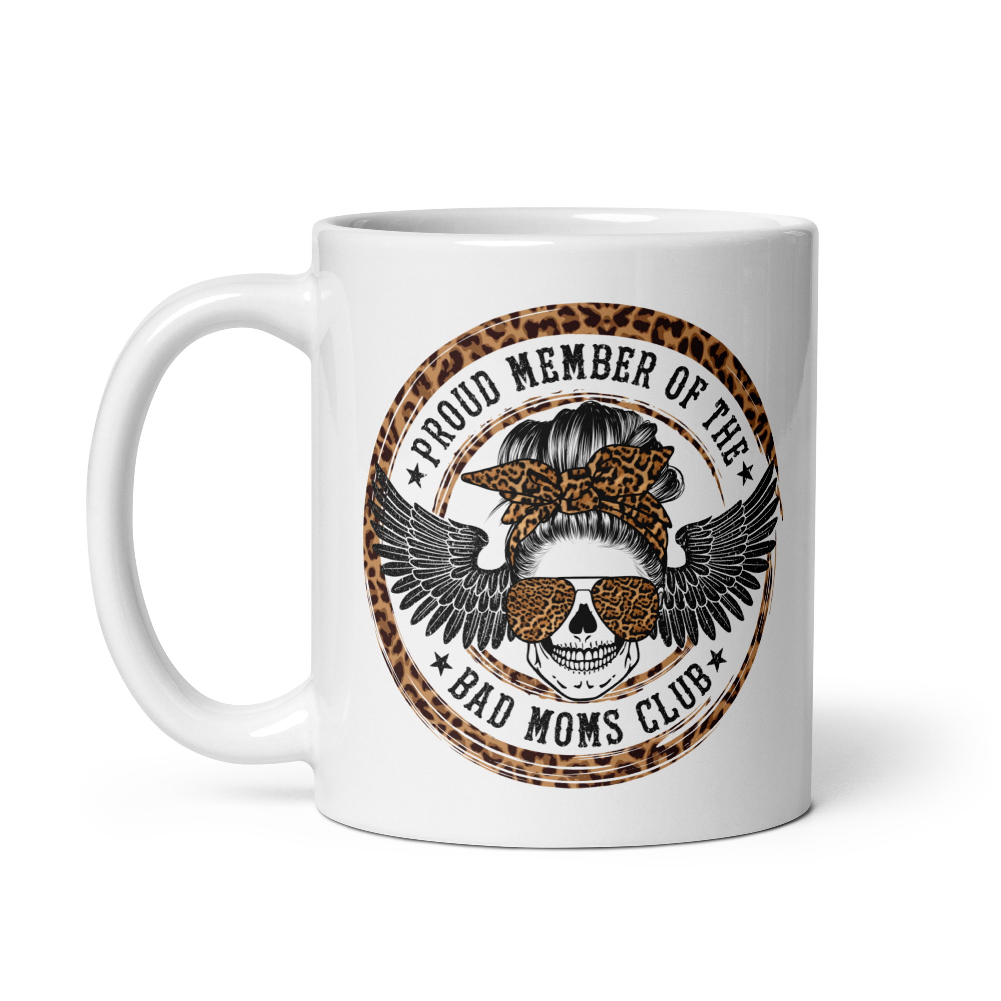 Proud Member Of The Bad Moms Club White glossy mug