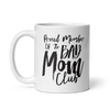 Proud Member Of The Bad Mom Club White glossy mug