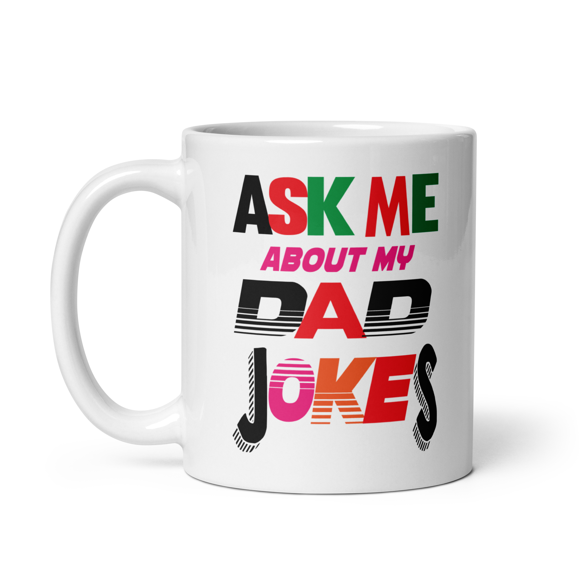 Ask Me About My Dad Jokes White glossy mug