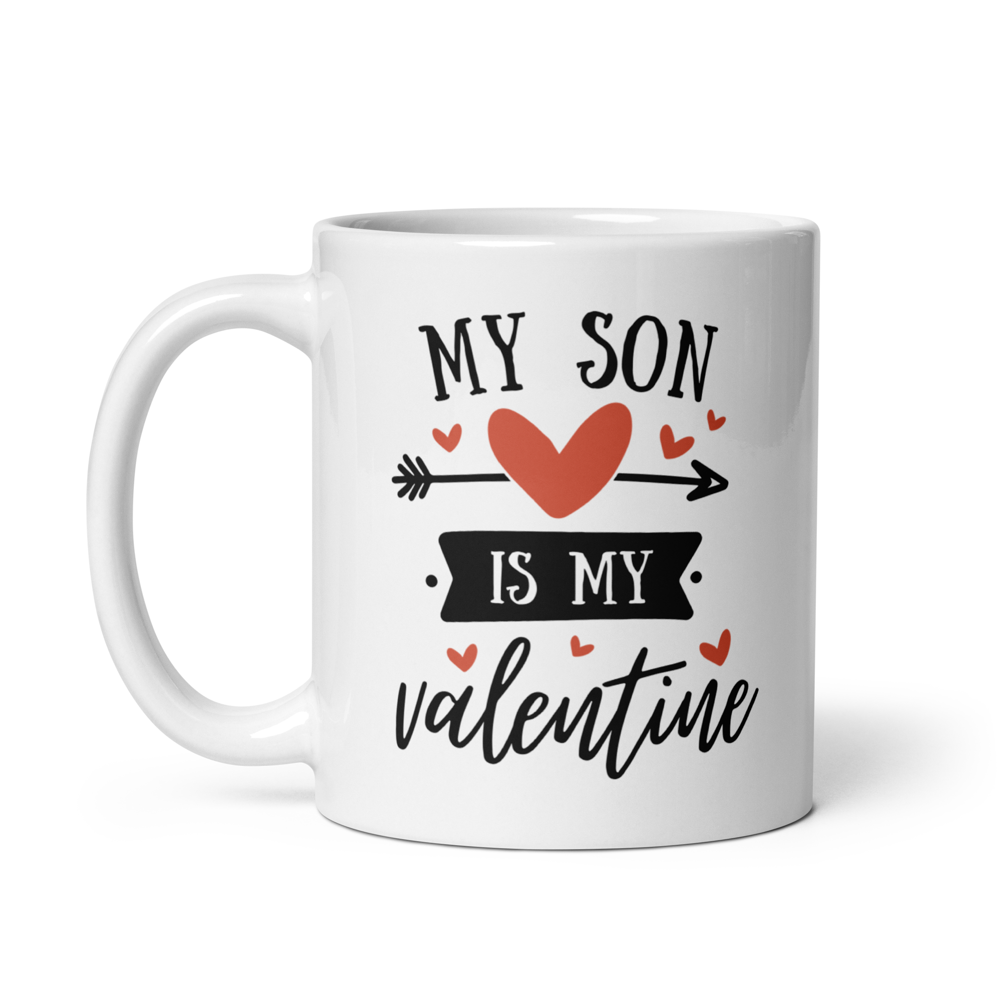 My Son Is My Valentine White glossy mug