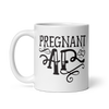 Pregnant AF White glossy mug