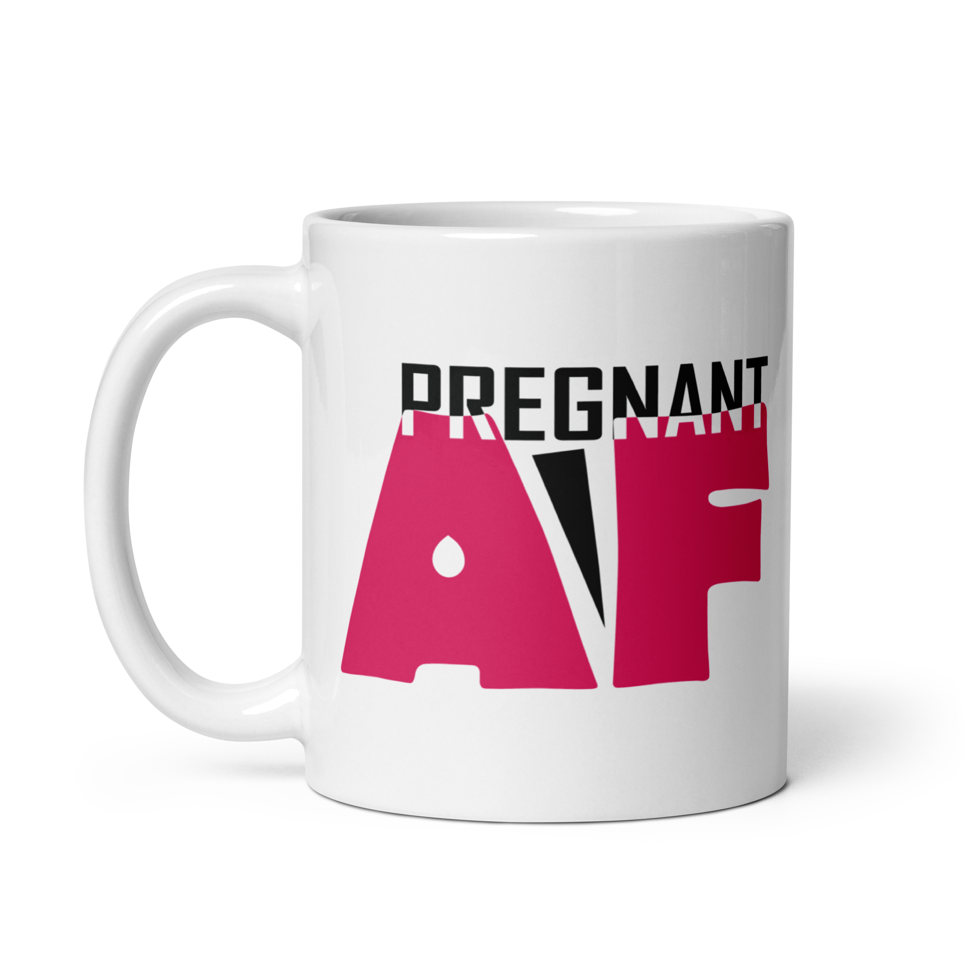 Pregnant AF White glossy mug