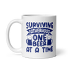 Surviving Fatherhood One Beer At A time White glossy mug