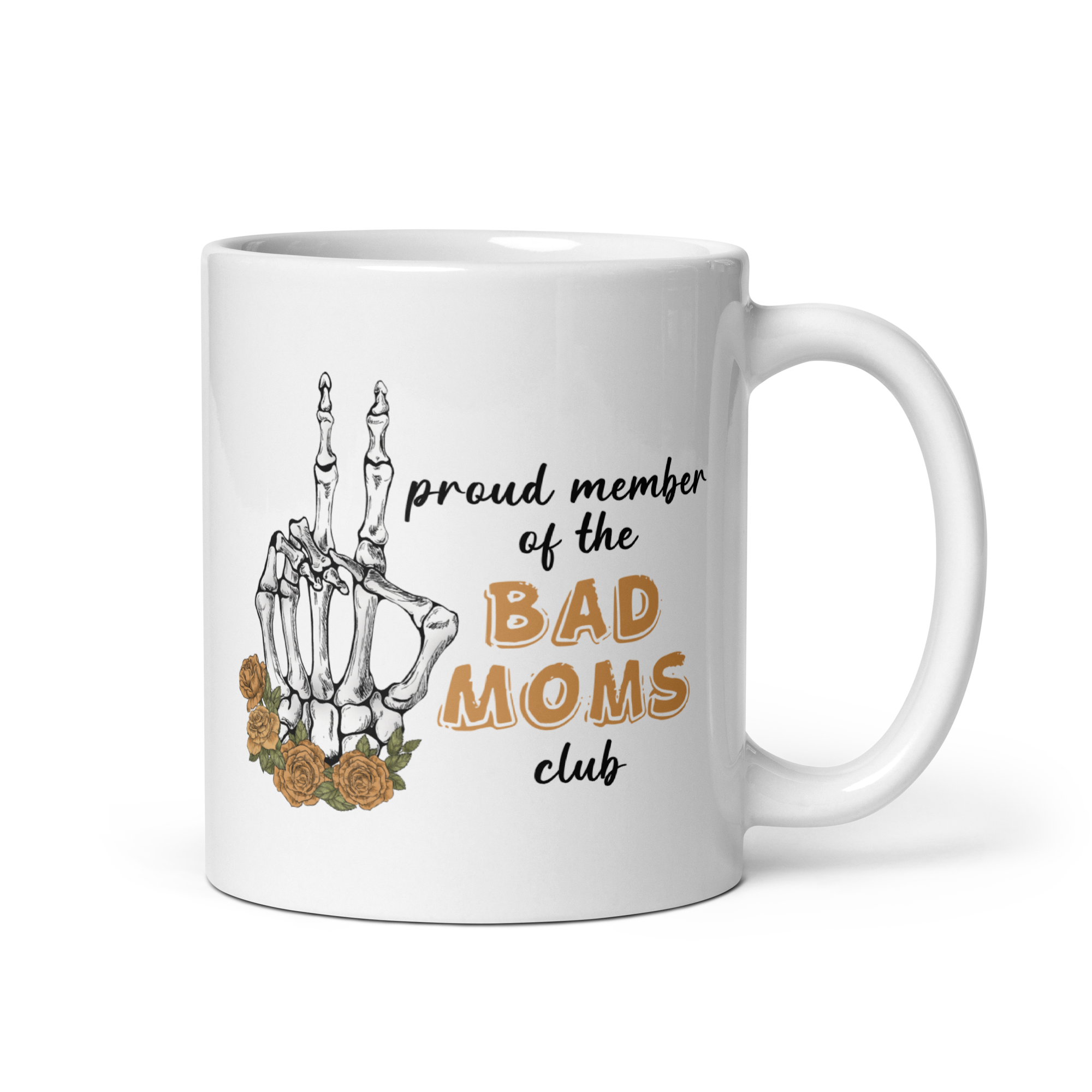 Proud Member Of The Bad Moms Club White glossy mug