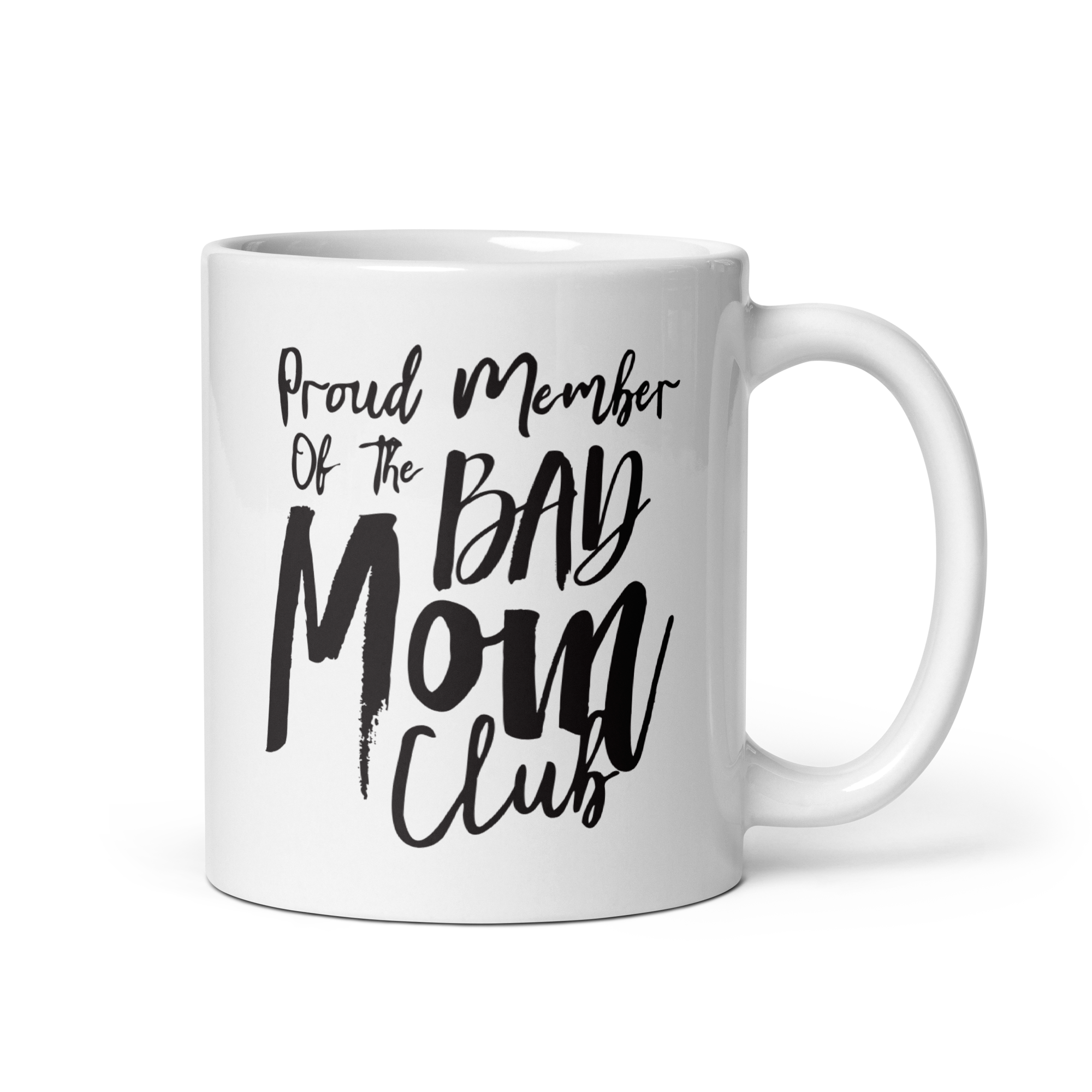 Proud Member Of The Bad Mom Club White glossy mug