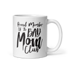 Proud Member Of The Bad Mom Club White glossy mug