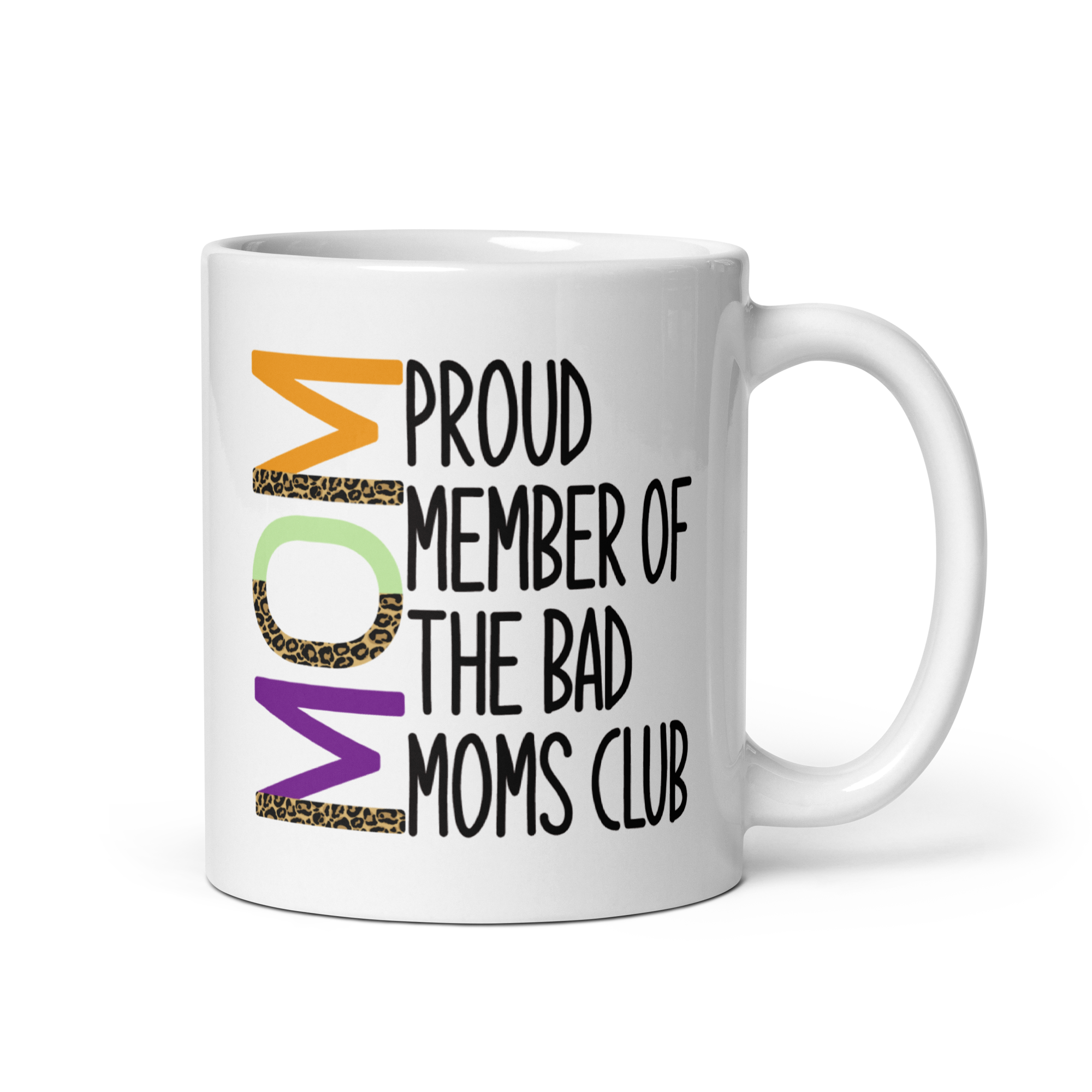 Proud Member Of The Bad Moms Club White glossy mug