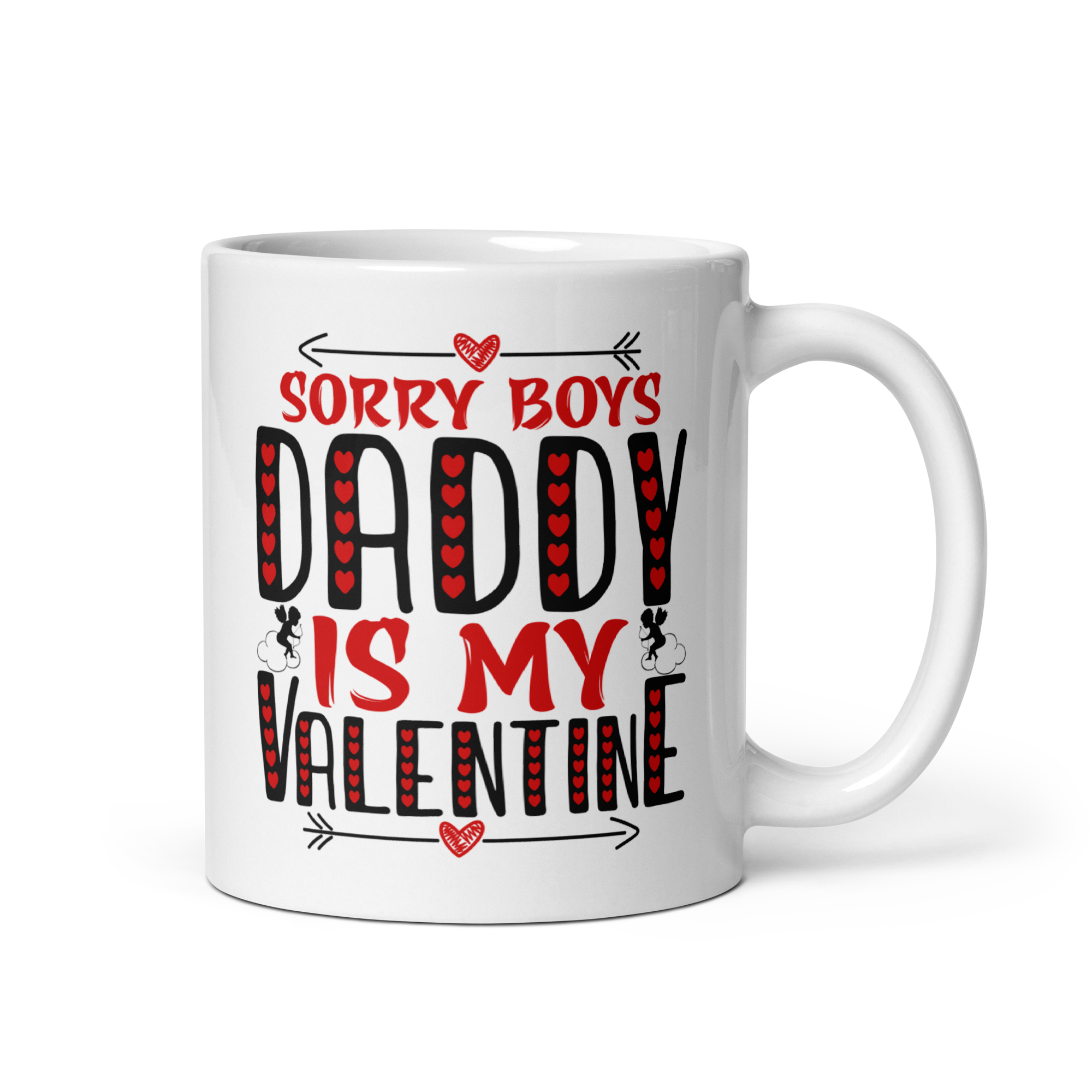 Sorry Boys Daddy is My Valentine White glossy mug