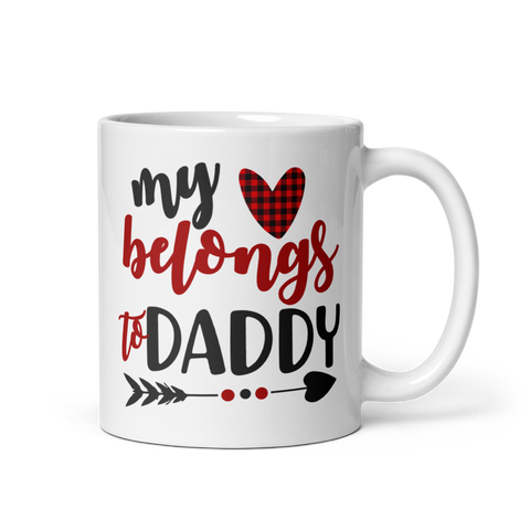 My Heart Belongs To Daddy White glossy mug