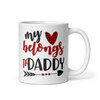 My Heart Belongs To Daddy White glossy mug