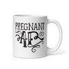 Pregnant AF White glossy mug