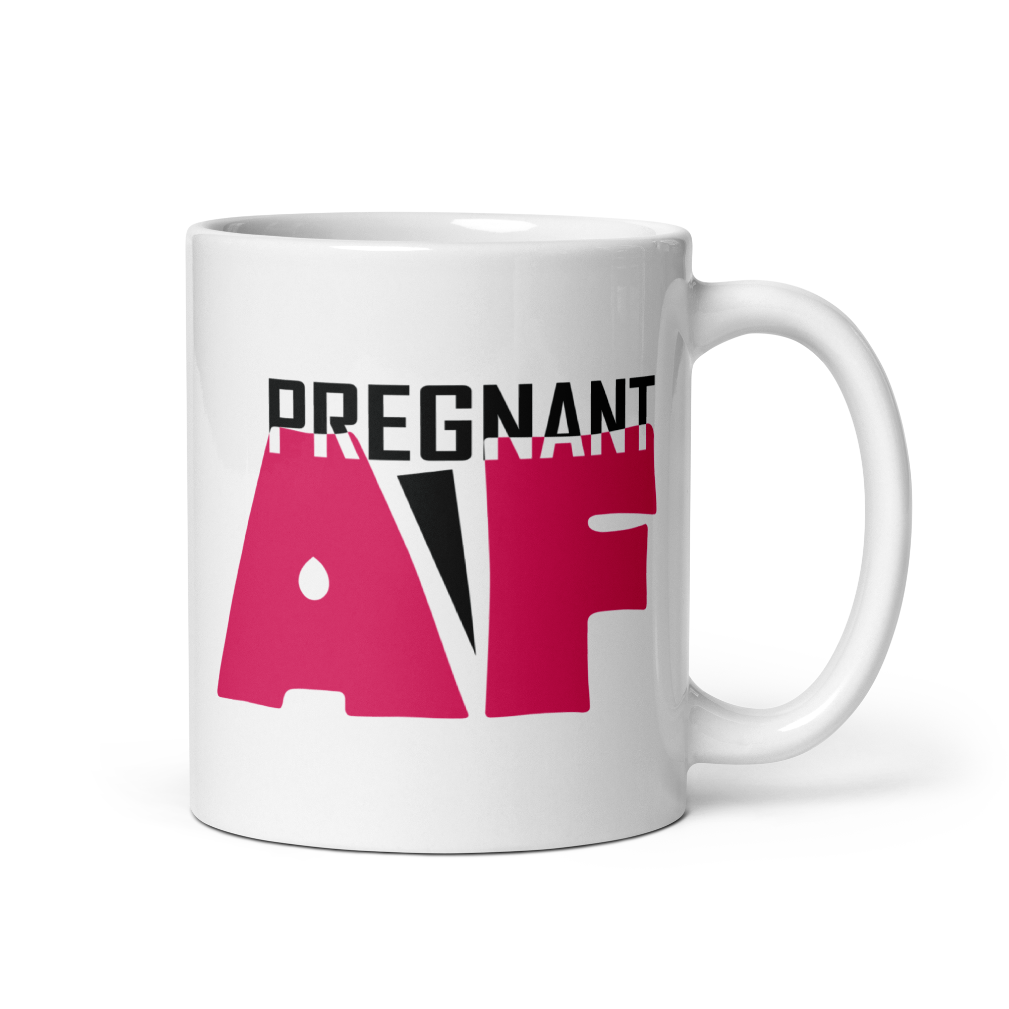 Pregnant AF White glossy mug