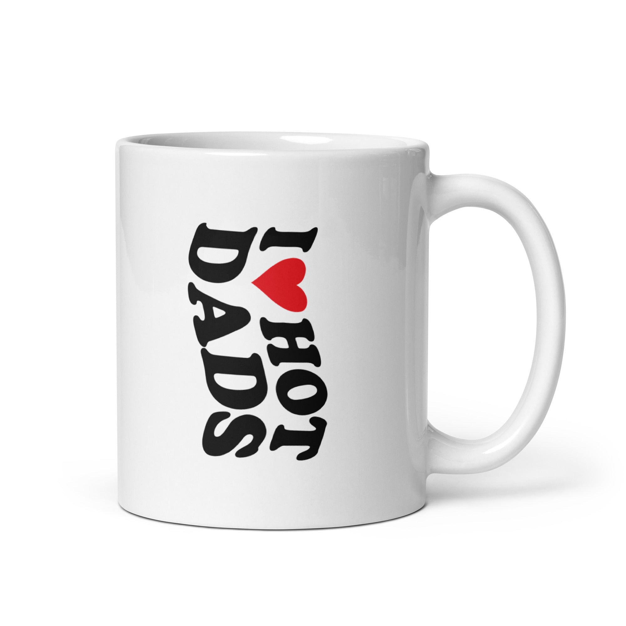 "I Love Hot Dads" White glossy mug