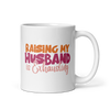 Raising My Husband Is Exhausting White glossy mug