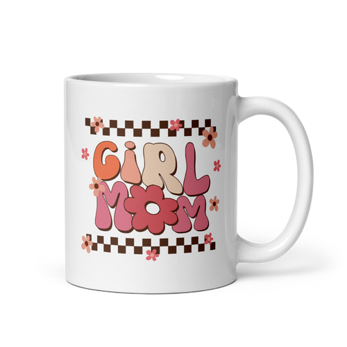 Girl Mom Mothers Day White glossy mug