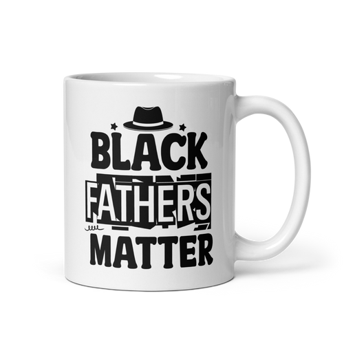 Black Fathers Matter White glossy mug