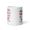 All Mama Wants Is A Silent Night White glossy mug