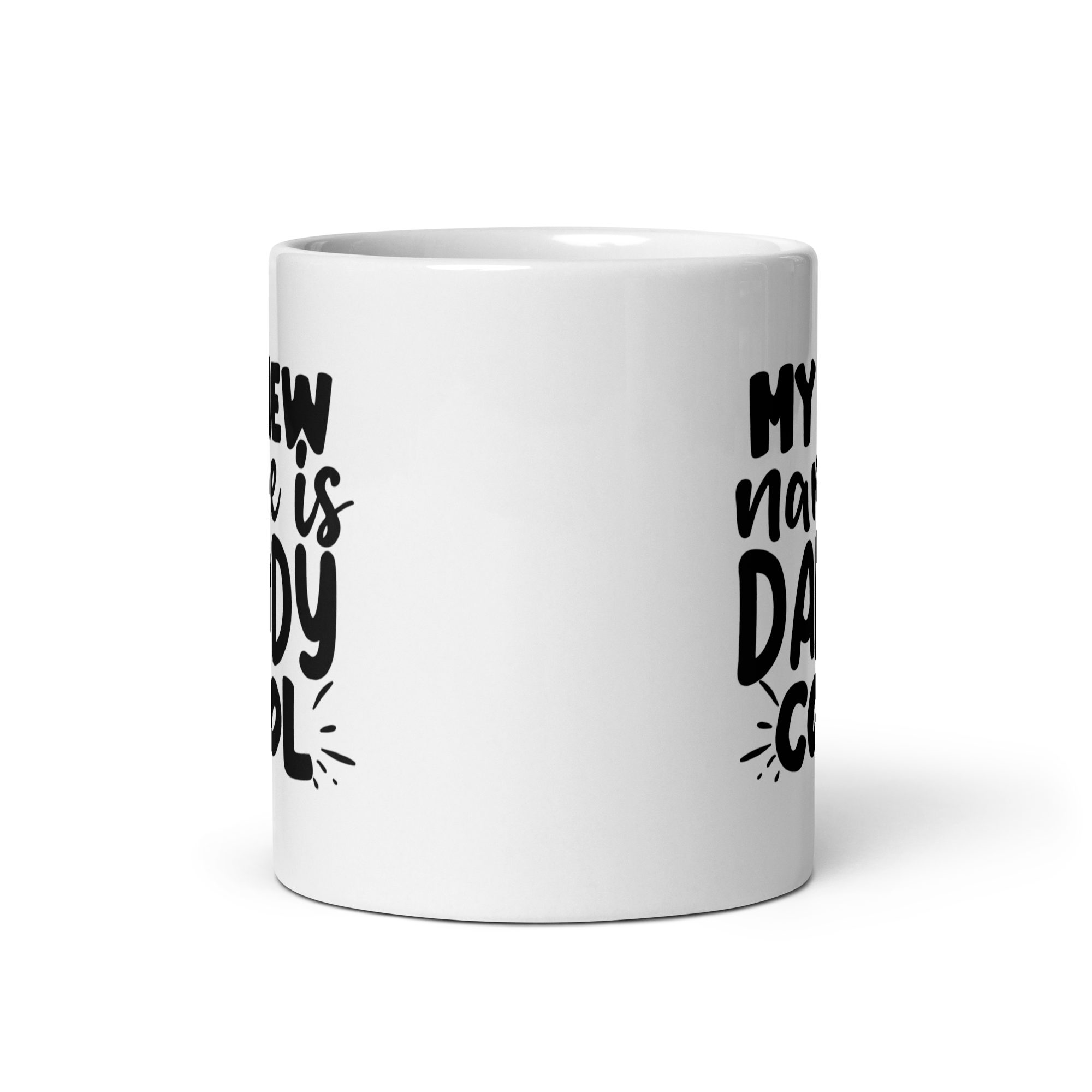 My New Name Is Daddy Cool White glossy mug