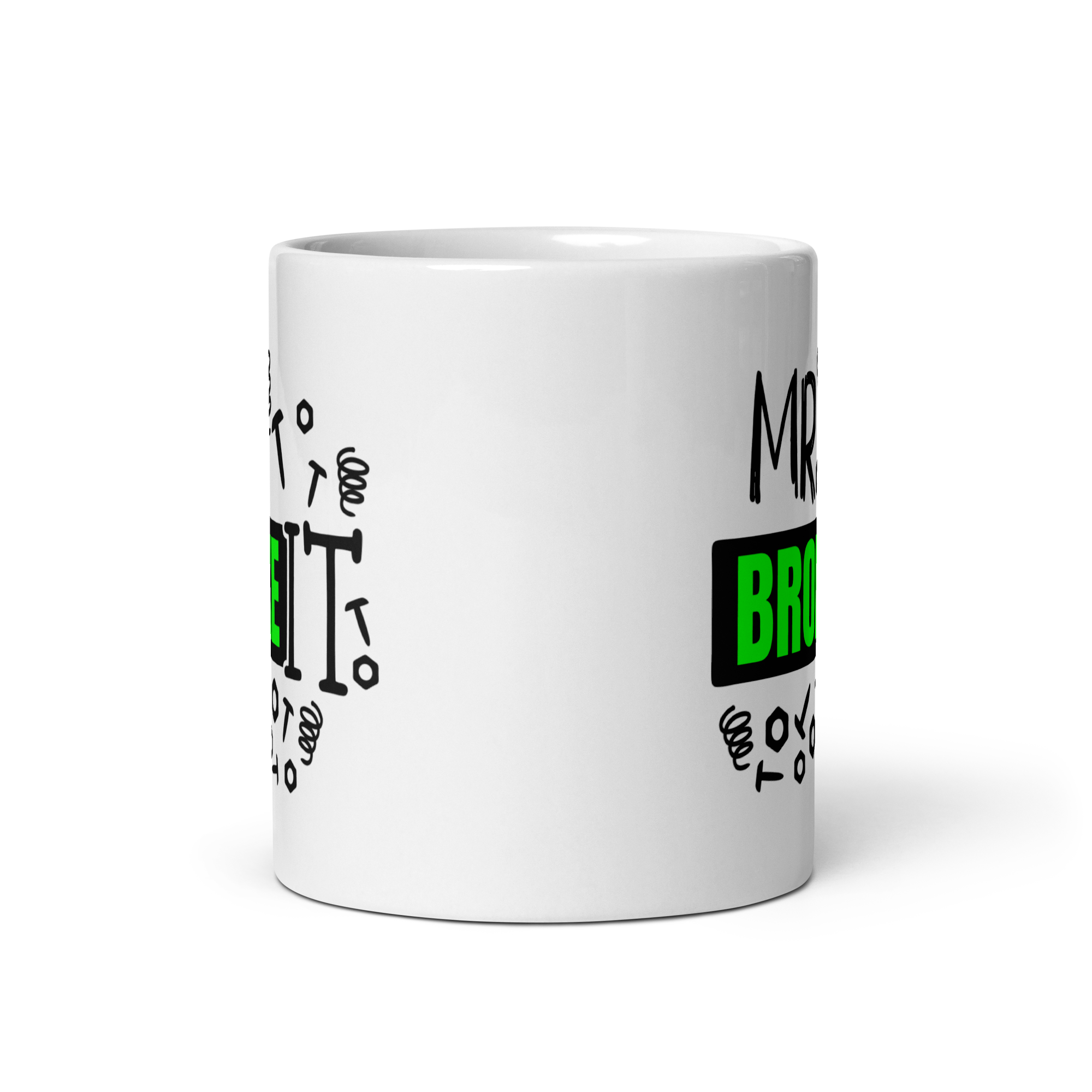 Mr. Broke It White glossy mug