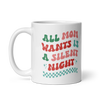 All Mama Wants Is A Silent Night White glossy mug