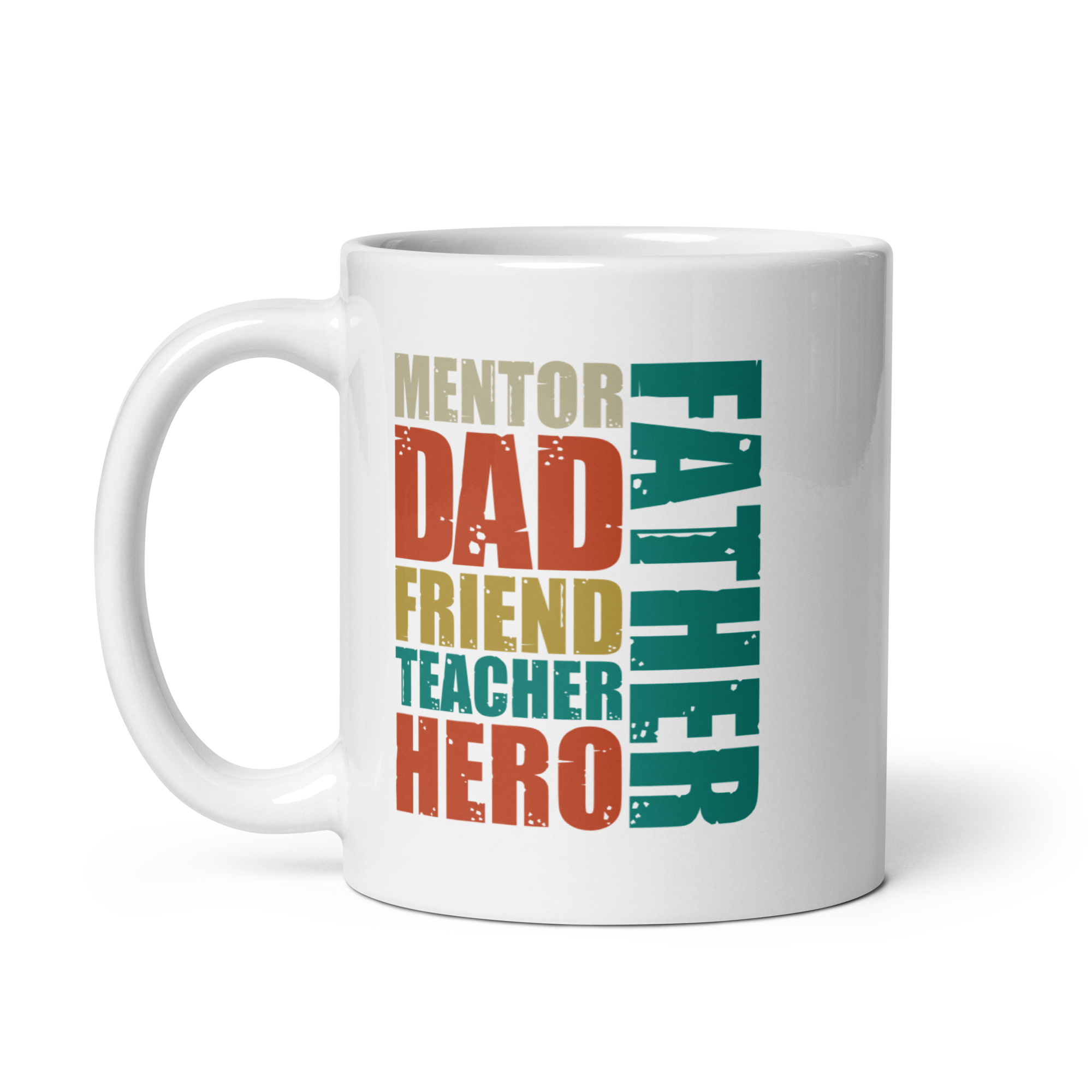 Mentor Dad Friend Teacher Hero Father White glossy mug