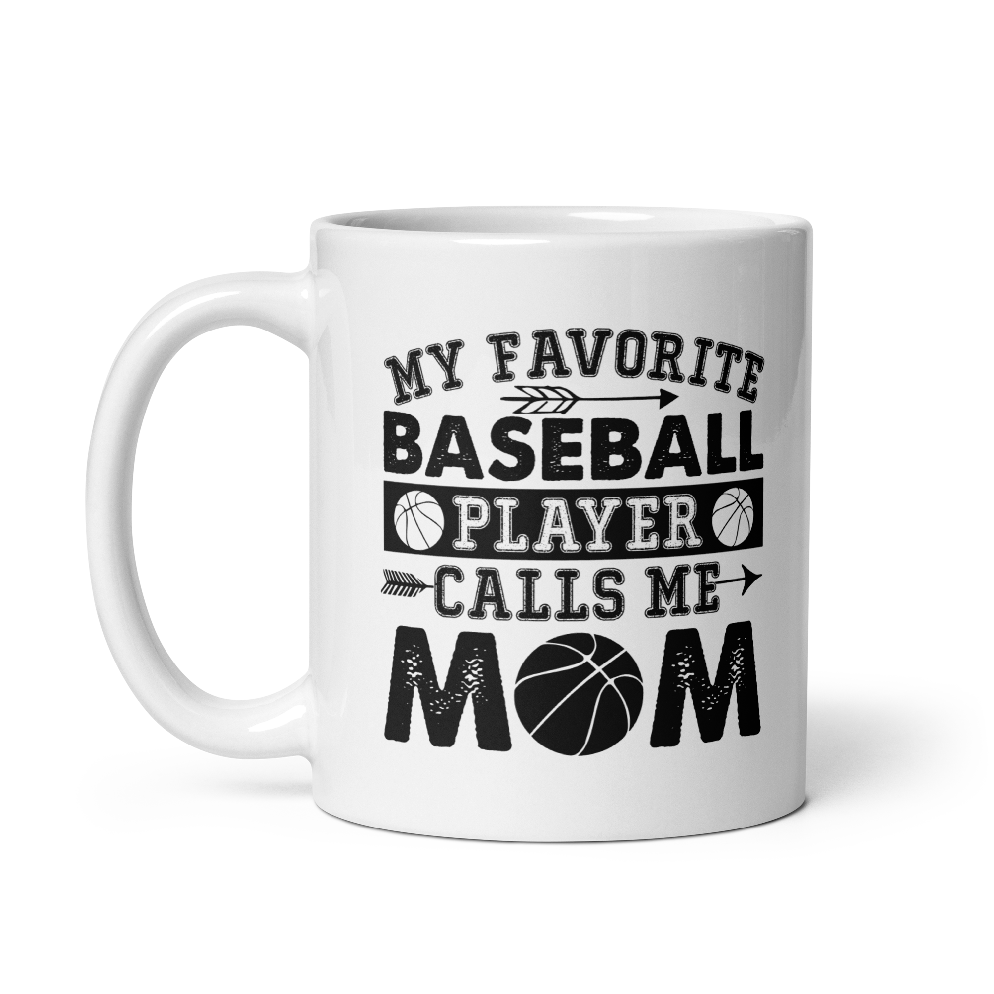 My Favorite Baseball Player Calls Me Mom White glossy mug