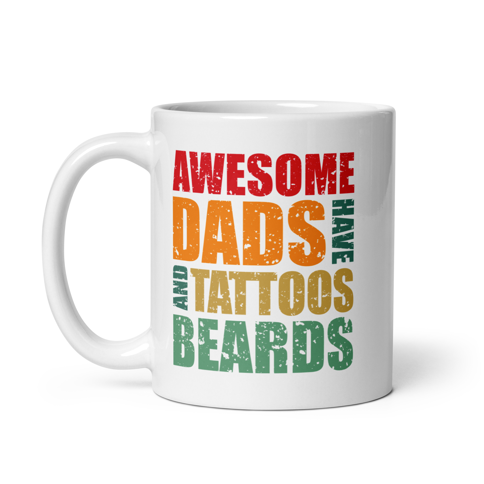 Awesome Dads Have Tattoos And Beards White glossy mug