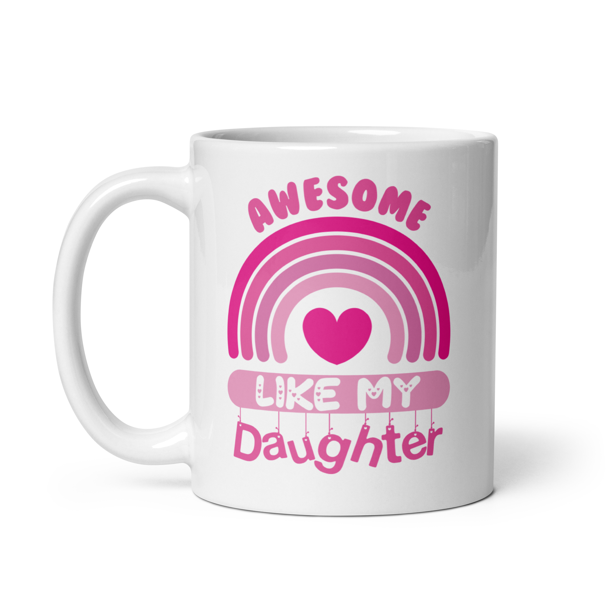 Awesome Like My Daughter White glossy mug