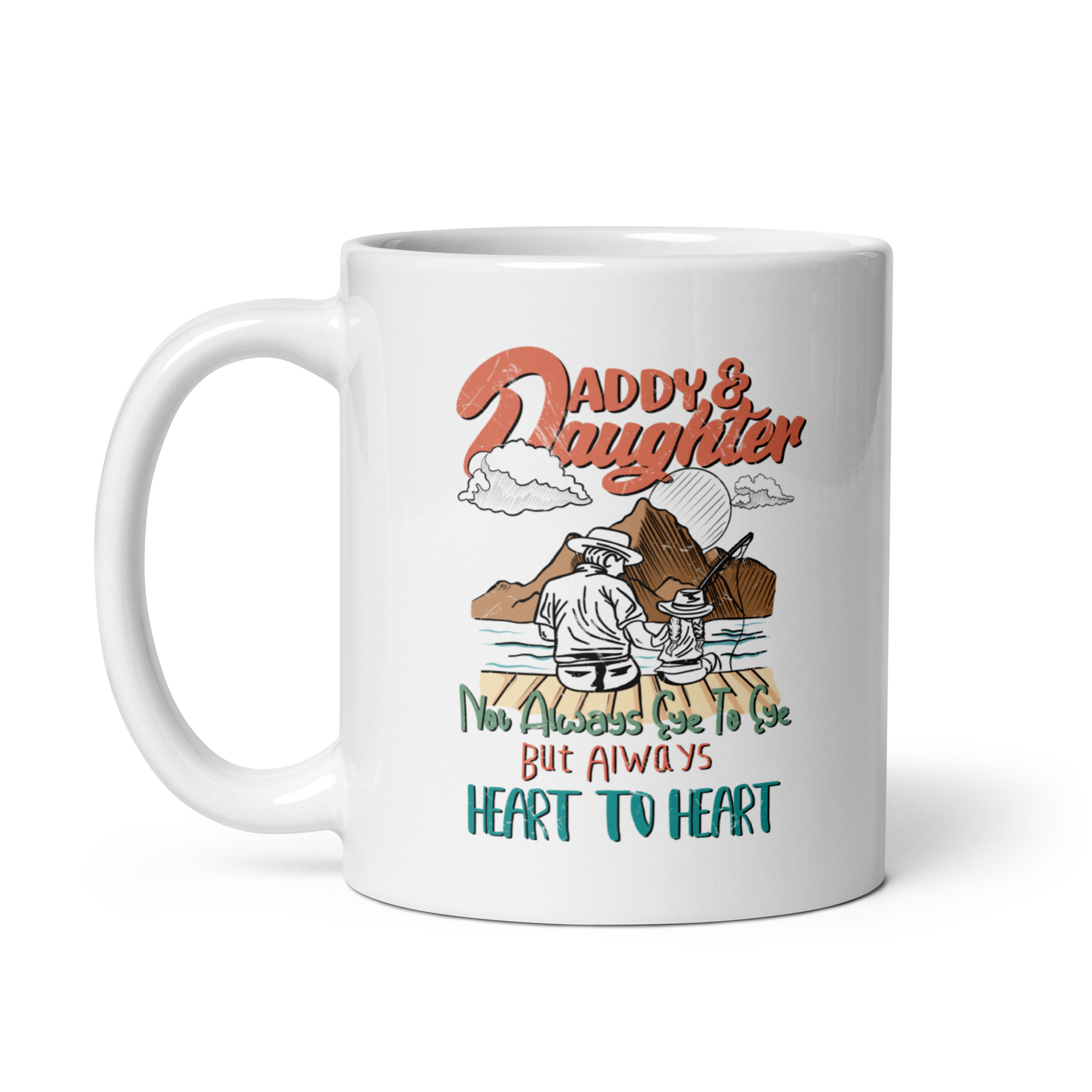 Daddy & Daughter Not Always Eye To Eye But Always Heart To Heart White glossy mug