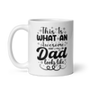 This Is What An Awesome Dad Looks Like White glossy mug