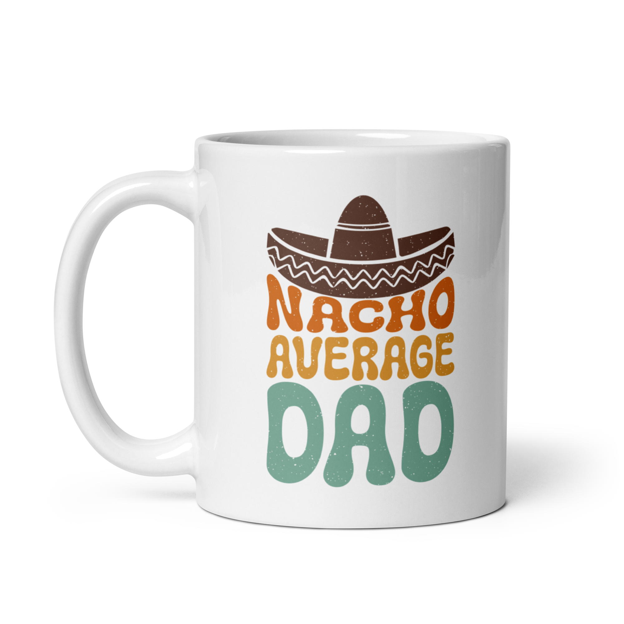 Nacho Average Dad White glossy mug