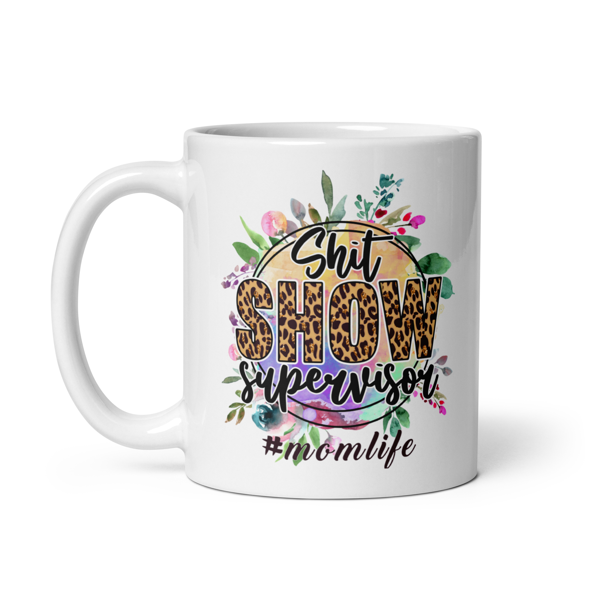 Shit Show Supervisor #momlife White glossy mug