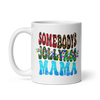 Somebody's Jollyass Mama White glossy mug