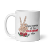 Proud Member Of The Bad Moms Club White glossy mug