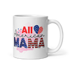 All American Mama White glossy mug