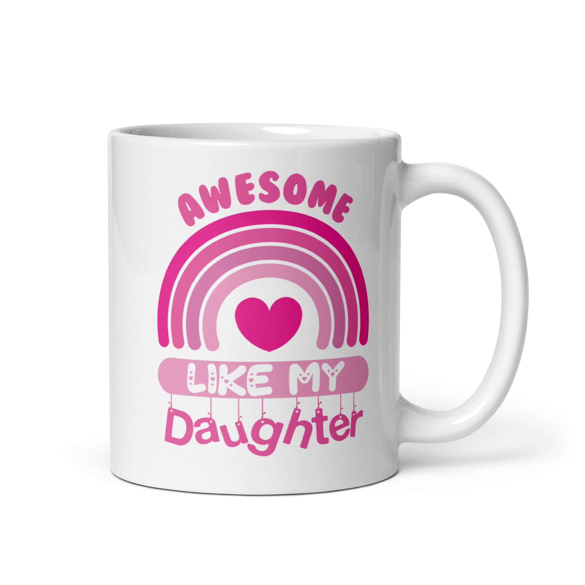 Awesome Like My Daughter White glossy mug