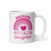 Awesome Like My Daughter White glossy mug