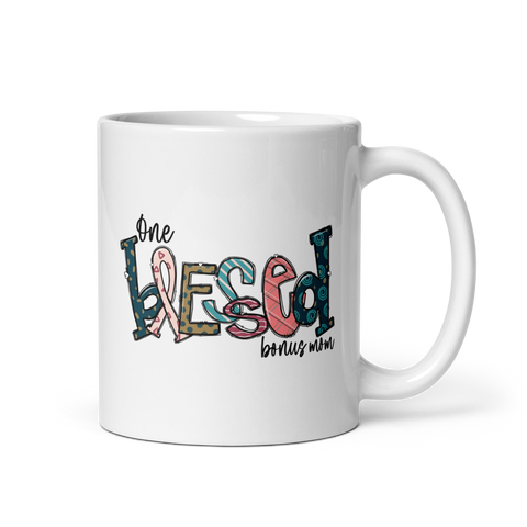 One Blessed Bonus Mom White glossy mug