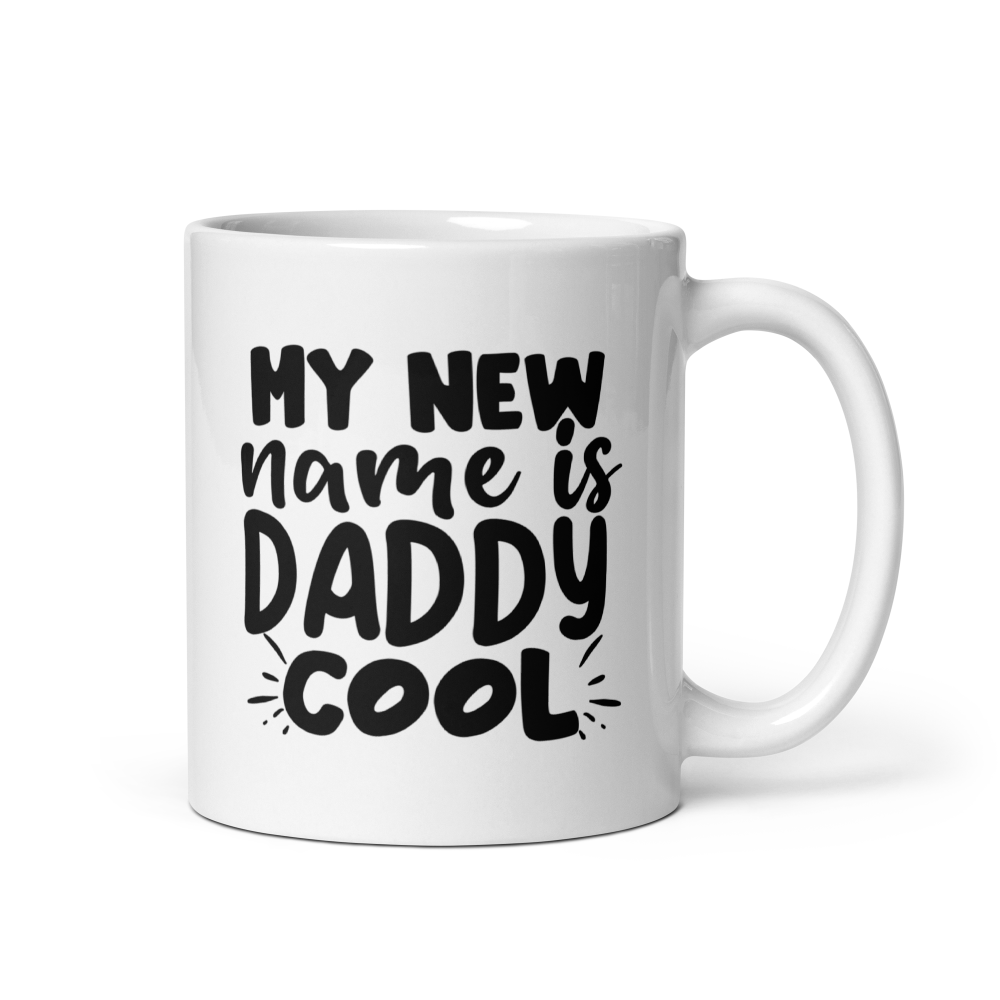 My New Name Is Daddy Cool White glossy mug