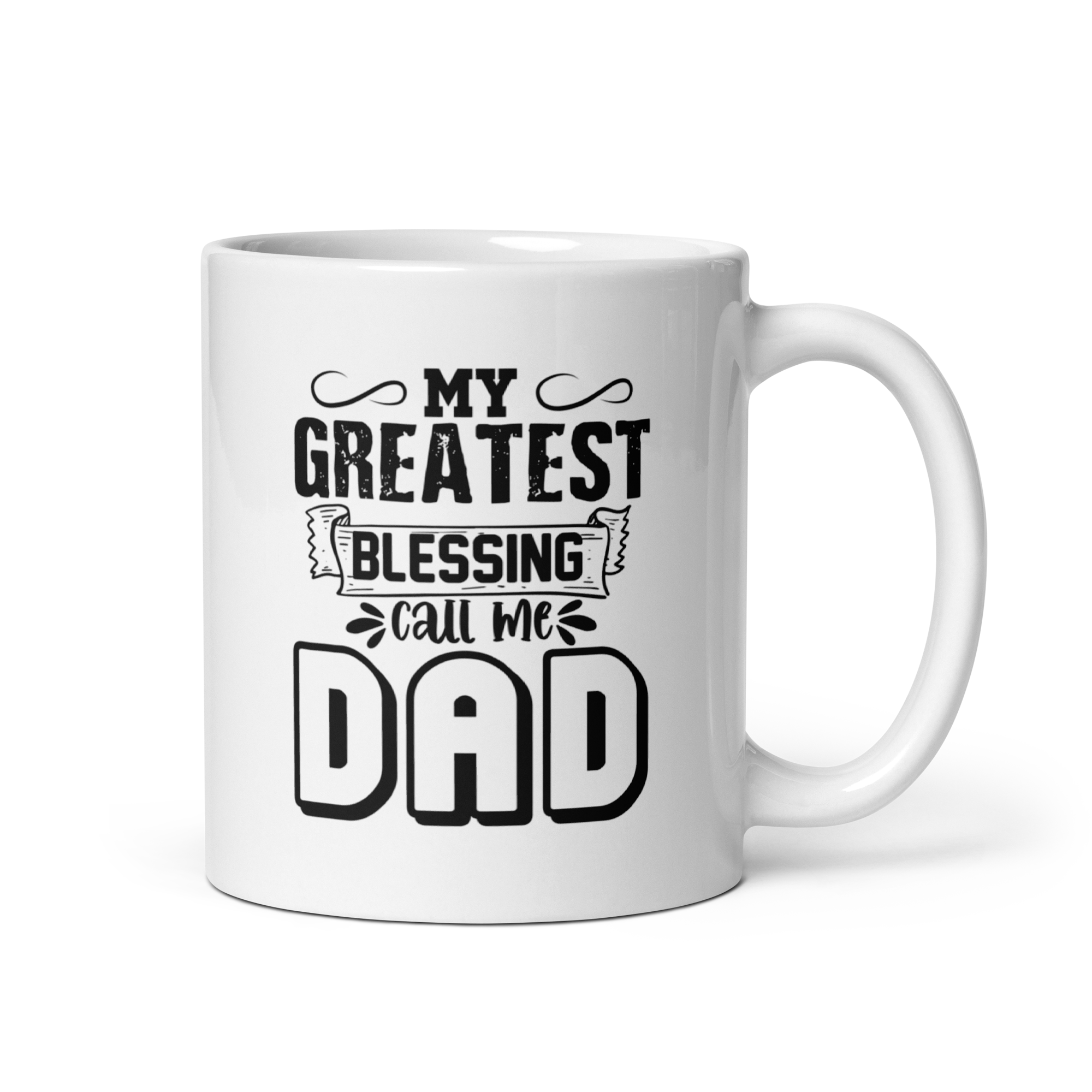 My Greatest Blessing Call Me Dad White glossy mug