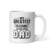 My Greatest Blessing Call Me Dad White glossy mug